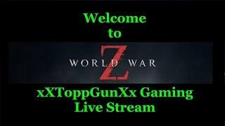 Welcome to WWZ xXToppGunXx Gaming LIVE STREAM