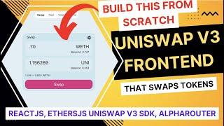 Code a Uniswap V3 Frontend that Swaps Tokens | ReactJS, Uniswap V3 SDK, AlphaRouter, EthersJS