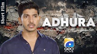 Adhura | Short Films | Rushna Khanzada - Mohsin Abbas Haider - Beena Chaudhary | Geo Films