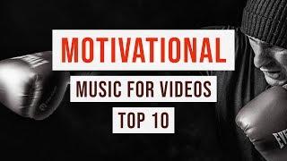 Best Motivational Music For Videos