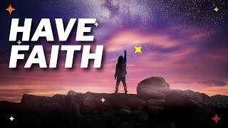 Have Faith In Life - Discover The Infinite Possibilities of Life | Subliminal Messages