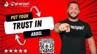 Put your trust in Abdel & Got Mortgages!