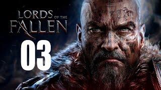 Прохождение Lords Of The Fallen #03 – Командующий