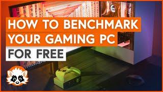 How to benchmark your gaming PC FOR FREE [Top 5 Tools]