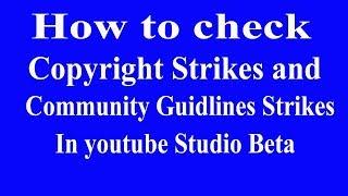 How to check copyright and community guidelines strikes youtube beta