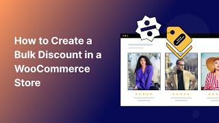 How To Create Bulk Discounts in WooCommerce