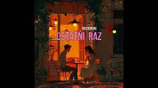 Wicijowski - Ostatni Raz