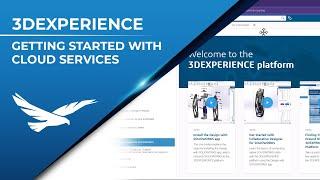 Getting Started with Cloud Services - The 3DExperience Platform as an Operating System