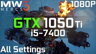 MechWarrior 5: Mercenaries GTX 1050 Ti + i5-7400 | Low vs. Medium vs. High vs. Ultra | 1080p