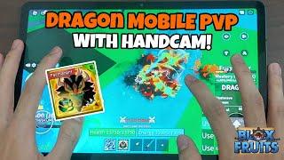 Mobile PvP with Dragon Reworked (With Handcam!) | Blox Fruits