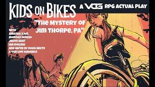 Kids on Bikes RPG Actual Play "The Mystery of Jim Thorpe, PA"