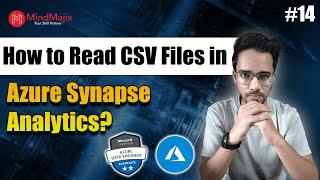How to Read CSV Files in Azure Synapse Analytics? | Azure Data Engineer Tutorial | MindMajix