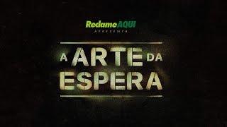 Reclame Aqui - A arte da espera