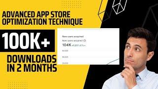 How I got 100k+ downloads on Google Play! Advanced App Store Optimization Guide 2022