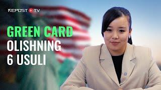 Green Card olishning qanday usullari bor? | Imtiyozlar haqida batafsil | Green Card 2025