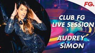 AUDREY SIMON | CLUB FG | LIVE DJ MIX | RADIO FG