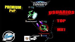 DUELOS CONTRA ALGUNOS USUARIOS DEL TOP MX1 | DARKORBIT