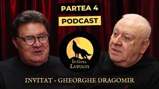 Ep 4. Confesiunile fostului adjunct SIE - spionajul românesc - Partea 4 - General Gheorghe Dragomir