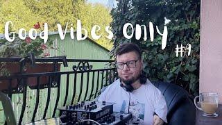 Good Vibes Only #9 (Chillout Deep House, Deep/Tech)