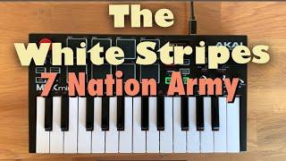 The White Stripes -  Seven Nation Army | AKAI MPK Loop Cover