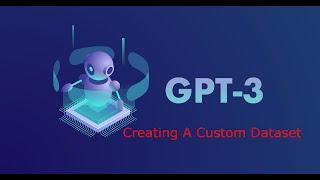 Creating A Custom Dataset For GPT Neo And GPT-J-6B(GPT3)