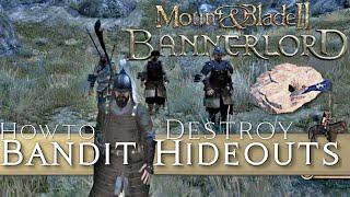 How to Destroy Large Bandit Hideouts | Mount & Blade 2 Bannerlord |