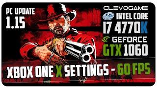 RED DEAD REDEMPTION 2 - GTX 1060 6GB | PC UPDATE 1.15 | Xbox One X settings 60 fps | ClevoGame