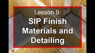 Lesson 9/10 - SIP Finish Materials and Detailing - BEST Program