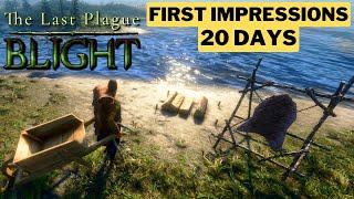 20 DAYS in this NEW PLAGUE SURVIVAL Game - Last Plague: Blight First Impressions