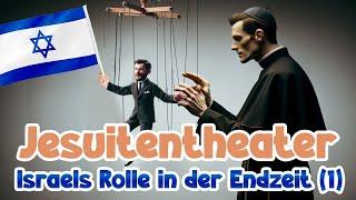 Jesuitentheater | Israels Rolle in der Endzeit 1