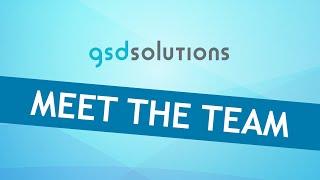 Meet the Team! | GSDSolutions