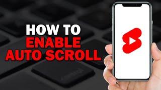 How To Enable Auto Scroll In YouTube Shorts (Easiest Way)​​​​​​​