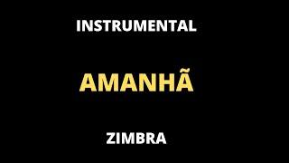 Zimbra - Amanhã Instrumental