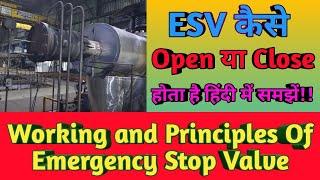 Emergency Stop Valve || Function of Start-up Oil and Trip Oil during ESV Opening || How ESV Close ||