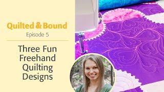 Quilted & Bound: Three Fun Freehand Quilting Designs