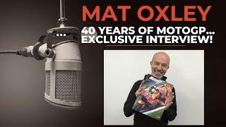 40 Years of MotoGP Stories: An Exclusive Interview with Mat Oxley!