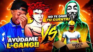 L-GANG Me Ayuda A Recuperar Mi Cuenta VS El Rey Hacker 