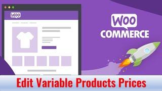 WooCommerce: How To Bulk Edit Prices for Variable Products