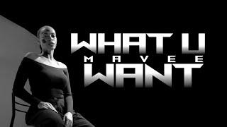 What U Want - MAVEE