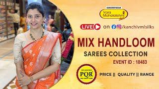 Mix Handloom Sarees | WhatsApp 89 0001 0002 | Kancheepuram Varamahalakshmi Silks Sarees LIVE