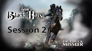 Behold a Black Horse - Session 2 - Chuck Missler