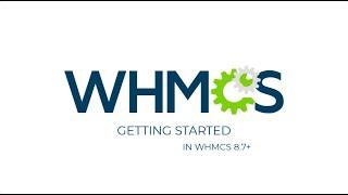 Getting Started in WHMCS 8.7+ - Logging In and the Admin Dashboard