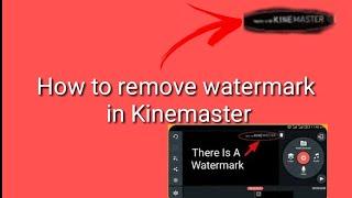 HOW TO REMOVE WATERMARK IN KINEMASTER STEP BY STEP |2020 | JULAMRI TV