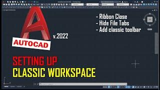 AutoCAD 2022 Classic Workspace Settings