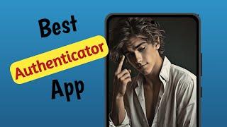 Best Authenticator App For 2 Step Verification | Google Authenticator
