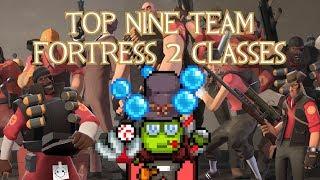 Top Nine Favorite Team Fortress 2 Classes(2013)