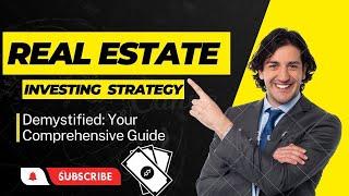 Real Estate Investing Demystified Your Comprehensive Guide