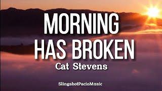 MORNING HAS BROKEN - CAT STEVENS (Lyrics)