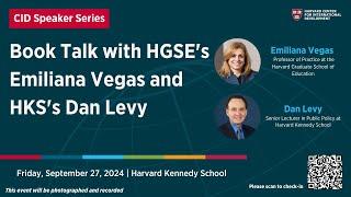 Book talk with HGSE's Emiliana Vegas and HKS's Dan Levy