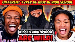 THESE HIGH SCHOOL KIDS ARE WILD! | DIFFERENT TYPES OF KIDS IN HIGH SCHOOL REACTION !